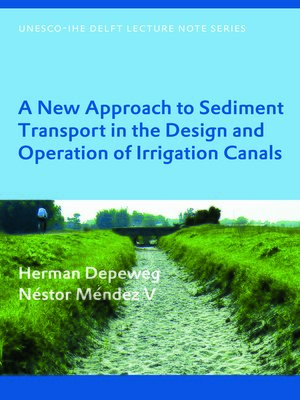 cover image of A New Approach to Sediment Transport in the Design and Operation of Irrigation Canals